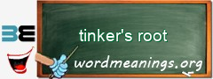 WordMeaning blackboard for tinker's root